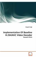 Implementation Of Baseline H.264/AVC Video Decoder