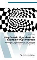 Using Genetic Algorithms for Racing Line Optimization