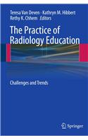 Practice of Radiology Education