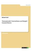 Transnationale Unternehmen am Beispiel General Motors