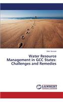 Water Resource Management in Gcc States: Challenges and Remedies