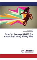 Proof of Concept (POC) For a Morphed Wing Flying Bike