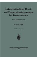 Außergewöhnliche Druck- und Temperatursteigerungen bei Dieselmotoren