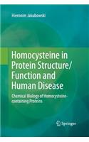 Homocysteine in Protein Structure/Function and Human Disease