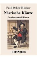Närrische Käuze