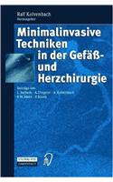 Minimalinvasive Techniken in Der Gefass- Und Herzchirurgie