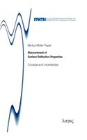 Measurement of Surface Reflection Properties: Concepts and Uncertainties(23 Aachener Beitr?Ge Zur Technischen Akustik)