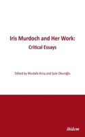 Iris Murdoch and Her Work