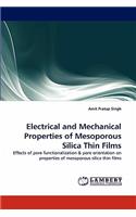 Electrical and Mechanical Properties of Mesoporous Silica Thin Films