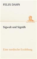 Sigwalt Und Sigridh: (German)