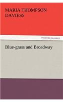 Blue-grass and Broadway: (English)