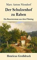 Schulzenhof zu Raben (Großdruck)