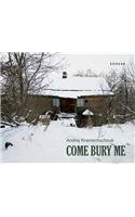 Come Bury Me