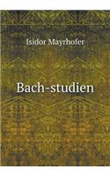 Bach-studien