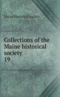 Collections of the Maine historical society