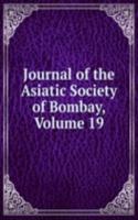 Journal of the Asiatic Society of Bombay, Volume 19