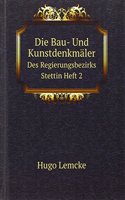 Die Bau- Und Kunstdenkmaler