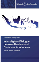 Interreligious Dialogue between Muslims and Christians in Indonesia