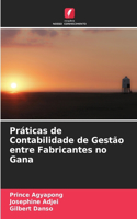 Práticas de Contabilidade de Gestão entre Fabricantes no Gana