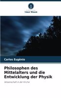 Philosophen des Mittelalters und die Entwicklung der Physik