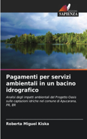 Pagamenti per servizi ambientali in un bacino idrografico