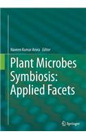 Plant Microbes Symbiosis: Applied Facets