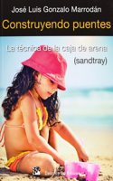 Construyendo puentes: La tecnica de la caja de arena (sandtray)