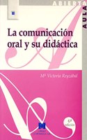 COMUNICACION ORAL Y SU DIDACTICA, LA 4 ED