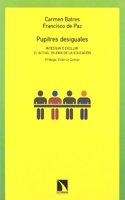 Pupitres desiguales: Integrar o excluir: el dilema del actual sistema educativo (Coleccion Mayor) (Spanish Edition)