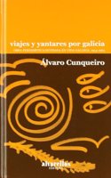 VIAJES Y YANTARES POR GALICIA: Obra periodistica olvidada en Vida Gallega, 1954-1963