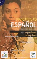 Practica tu espanol: Las expresiones coloquiales (B1)