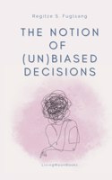 Notion of (Un)Biased Decisions