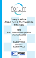 Inaugurazione Anno della Mediazione 2013-2014. Atti.