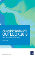 Asian Development Outlook 2018: How Technology Affects Jobs