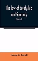 law of suretyship and guaranty, as administered by courts of countries where the common law prevails (Volume I)