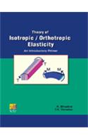 Theory Of Isotropic/Orthotropic Elasticity:An Introductory Primer