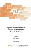 Hybrid Formulation of Wave Propagation and Scattering