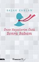 Once Hayallerim Oldu Sonra Babam (Turkish Edition)