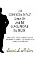 Will Somebody Please Stand Up And Tell Black People The Truth