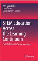 STEM Education Across the Learning Continuum