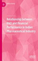 Relationship Between R&d and Financial Performance in Indian Pharmaceutical Industry