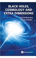 Black Holes, Cosmology and Extra Dimensions