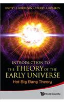 Introduction to the Theory of the Early Universe: Cosmological Perturbations and Inflationary Theory & Hot Big Bang Theory