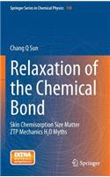 Relaxation of the Chemical Bond