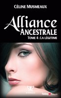 Alliance Ancestrale: 4 - La Legitime