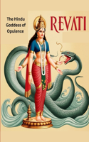 Revati: The Hindu Goddess of Opulence