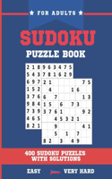Sudoku Puzzle Book for Adults with Solutions: 400 Sudoku Puzzles with Solutions Form Easy to Insane