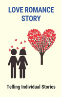 Love Romance Story: Telling Individual Stories: Reunion Romance Novels