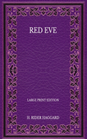 Red Eve - Large Print Edition