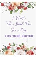 I Wrote This Book for You My Younger sister